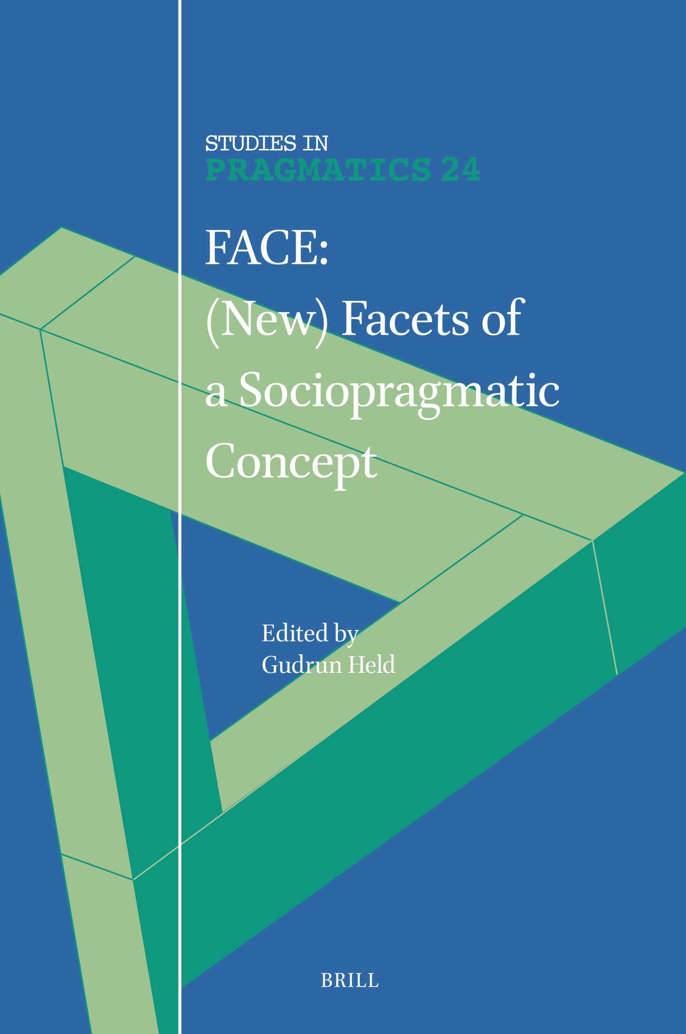 Cover image for FACE: (New) Facets of a Sociopragmatic Concept ISBN 9789004694842